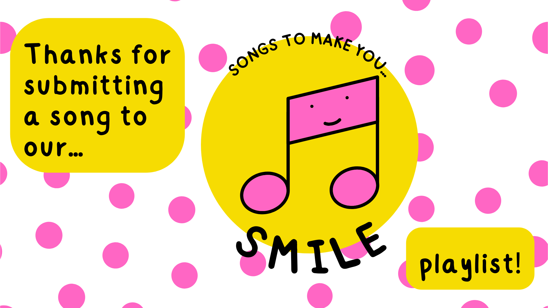Songs to make you SMILE